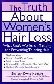 The truth about women's hair loss : what really works for treating and preventing thinning hair  Cover Image