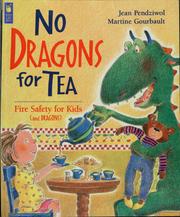 No dragons for tea : fire safety for kids (and dragons)  Cover Image