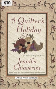 A quilter's holiday an Elm Creek quilts novel  Cover Image