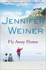 Fly away home : a novel  Cover Image