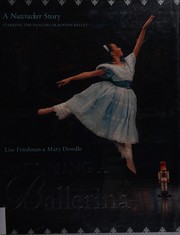 Becoming a ballerina : a nutcracker story  Cover Image