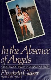 In the absence of angels : a Hollywood family's courageous story  Cover Image