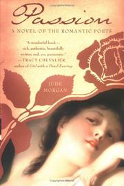 Passion : [a novel of the romantic poets]  Cover Image