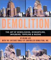 Demolition : the art of demolishing, dismantling, imploding, toppling & razing  Cover Image