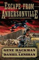 Escape from Andersonville : a novel of the Civil War  Cover Image