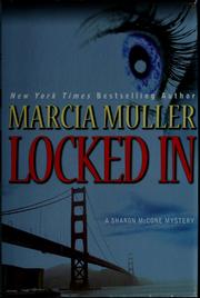 Locked in : Sharon McCone mystery, book 26  Cover Image