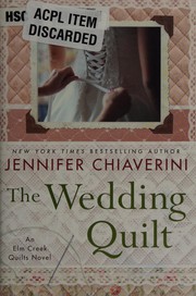 The wedding quilt : an Elm Creek quilts novel  Cover Image