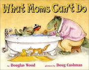 What moms can't do  Cover Image