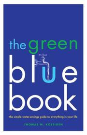 The green blue book : the simple water-savings guide to everything in your life  Cover Image