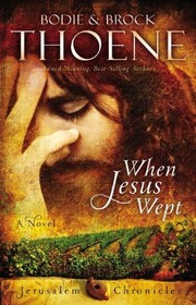 When Jesus wept : Jerusalem chronicles, book 1  Cover Image