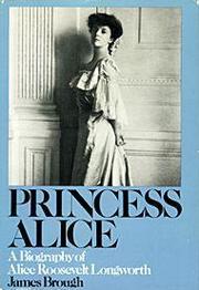 Princess Alice : a biography of Alice Roosevelt Longworth  Cover Image