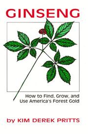 Ginseng : how to find, grow, and use America's forest gold  Cover Image