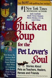 Chicken soup for the pet lover's soul : stories about pets as teachers, healers, heroes, and friends  Cover Image