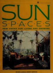 Sun spaces : new vistas for living and growing  Cover Image