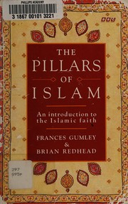 The pillars of Islam : an introduction to the Islamic faith  Cover Image