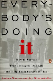 Everybody's doing it : how to survive your teenagers' sex life (and help them survive it, too)  Cover Image