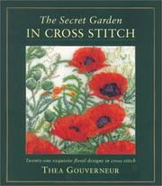 The secret garden in cross stitch :twenty-one exquisite flora designs in cross stitch  Cover Image