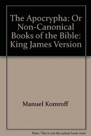 The Apocrypha; or, Non-canonical books of the Bible. The King James version.  Cover Image