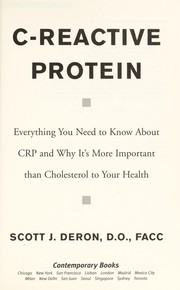 C-reactive protein : everything you need to know about CRP and why it's more important than cholesterol to your health  Cover Image