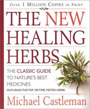 The new healing herbs : the classic guide to nature's best medicines featuring the top 100 time-tested herbs  Cover Image