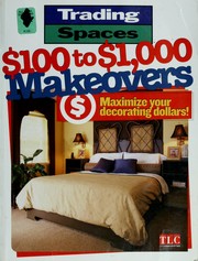 Trading spaces : $100 to $1,000 makeovers  Cover Image