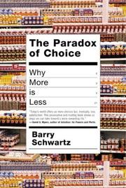 The paradox of choice : why more is less  Cover Image