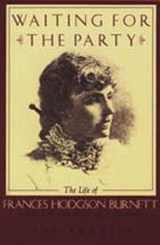 Waiting for the party : the life of Frances Hodgson Burnett, 1849-1924  Cover Image