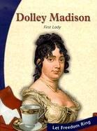 Dolley Madison : First Lady  Cover Image