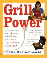 Grill power : everything you need to know to make deliciious, healthy meals with your indoor electric grill  Cover Image