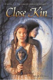 Close kin : the hollow kingdom trilogy, book 2  Cover Image