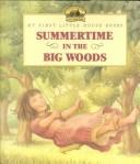 Summertime in the Big Woods : adapted from the Little house books by Laura Ingalls Wilder  Cover Image