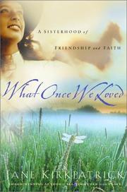 What once we loved : a sisterhood of friendship and faith  Cover Image