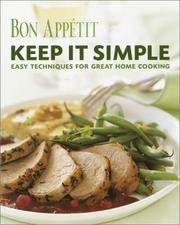 Keep it simple : easy techniques for great home cooking  Cover Image