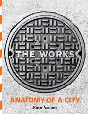 The works : anatomy of a city  Cover Image