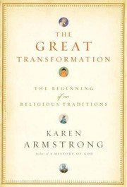 The great transformation : the beginning of our religious traditions  Cover Image