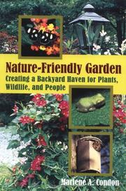 The nature-friendly garden : creating a backyard haven for plants, wildlife, and people  Cover Image