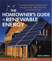 The homeowner's guide to renewable energy : achieving energy independence through solar, wind, biomass and hydropower  Cover Image