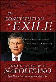 The Constitution in Exile : how the federal government has seized power by rewriting the supreme law of the land  Cover Image