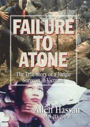 Failure to Atone : the true story of a jungle surgeon in Vietnam  Cover Image