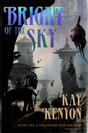 Bright of the sky : book one of the Entire and the Rose  Cover Image