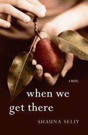 When we get there : a novel  Cover Image