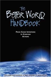 The better world handbook : from good intentions to everyday actions  Cover Image