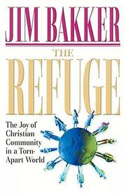 The refuge : a look into the future and the power of living in a Christian community  Cover Image