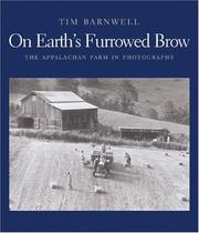 On earth's furrowed brow : the Appalachian farm in photographs  Cover Image