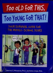 Too old for this, too young for that! your survival guide for the middle-school years  Cover Image