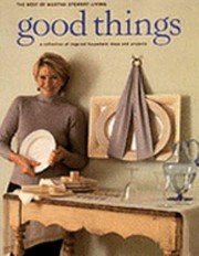 Good things : the best of Martha Stewart living  Cover Image