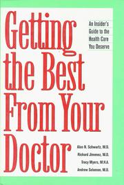 Getting the best from your doctor : an insider's guide to the health care you deserve  Cover Image