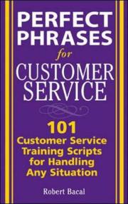 Perfect phrases for customer service : hundreds of tools, techniques, and scripts for handling any situation  Cover Image