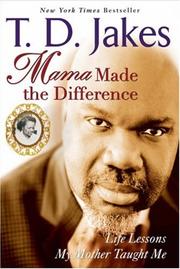 Mama made the difference : life lessons my mother taught me  Cover Image