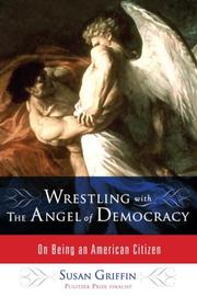 Wrestling with the angel of democracy : on being an American citizen  Cover Image